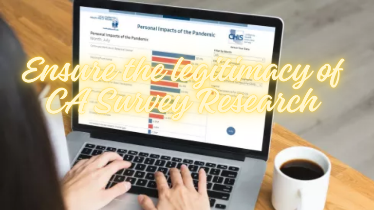 Ensure the legitimacy of CA Survey Research