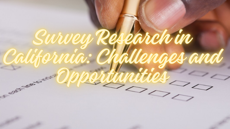 Survey Research in California: Challenges and Opportunities
